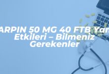 arpin 50 mg 40 ftb yan etkileri bilmeniz gerekenler 1737117963