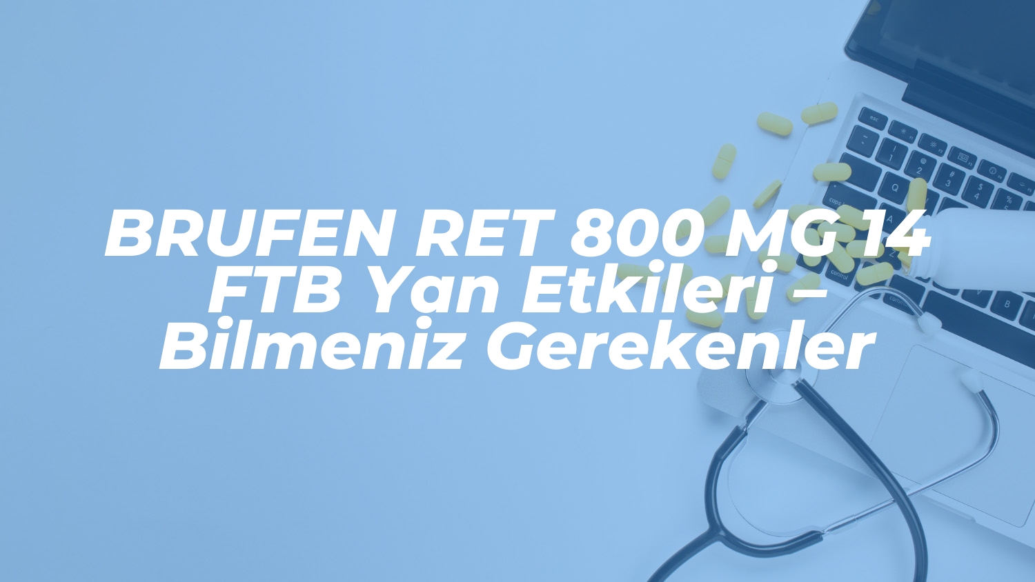 brufen ret 800 mg 14 ftb yan etkileri bilmeniz gerekenler 1736776823