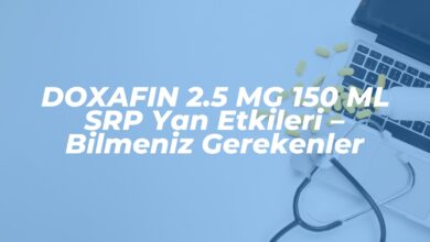 doxafin 2 5 mg 150 ml srp yan etkileri bilmeniz gerekenler 1738089007