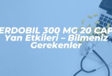 erdobil 300 mg 20 cap yan etkileri bilmeniz gerekenler 1737277470