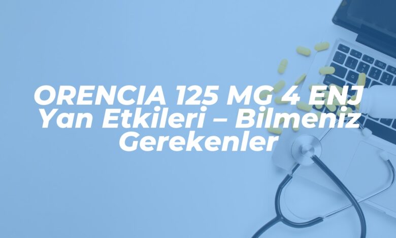 orencia 125 mg 4 enj yan etkileri bilmeniz gerekenler 1738318870