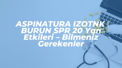 aspinatura izotnk burun spr 20 yan etkileri bilmeniz gerekenler 1740253966