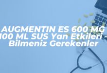 augmentin es 600 mg 100 ml sus yan etkileri bilmeniz gerekenler 1739913918