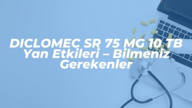 diclomec sr 75 mg 10 tb yan etkileri bilmeniz gerekenler 1740426824