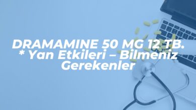 dramamine 50 mg 12 tb yan etkileri bilmeniz gerekenler 1740326503