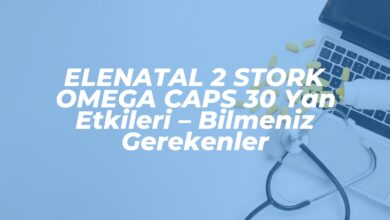 elenatal 2 stork omega caps 30 yan etkileri bilmeniz gerekenler 1740585601