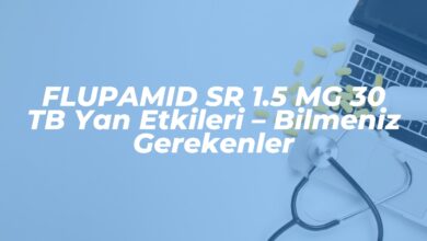 flupamid sr 1 5 mg 30 tb yan etkileri bilmeniz gerekenler 1740614438