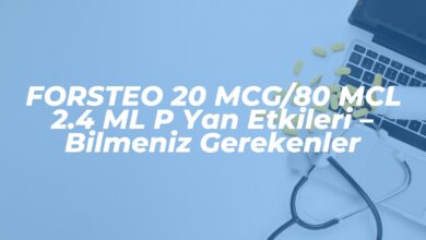 forsteo 20 mcg80 mcl 2 4 ml p yan etkileri bilmeniz gerekenler 1740229217