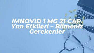 imnovid 1 mg 21 cap yan etkileri bilmeniz gerekenler 1739883603