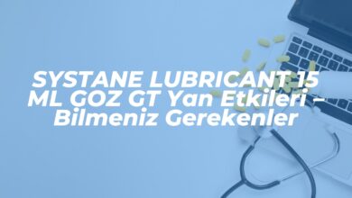 systane lubricant 15 ml goz gt yan etkileri bilmeniz gerekenler 1739503880