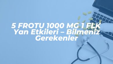 5 frotu 1000 mg 1 flk yan etkileri bilmeniz gerekenler 1742832057