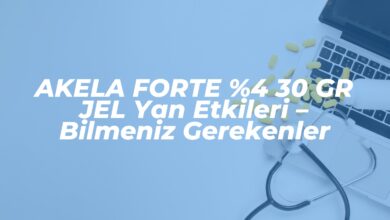 akela forte 4 30 gr jel yan etkileri bilmeniz gerekenler 1742734817