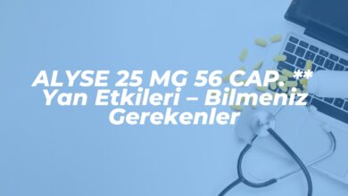 alyse 25 mg 56 cap yan etkileri bilmeniz gerekenler 1740858810