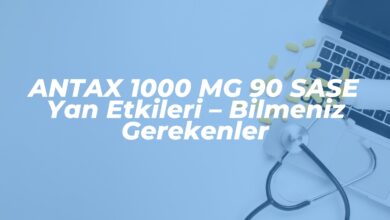 antax 1000 mg 90 sase yan etkileri bilmeniz gerekenler 1741611673