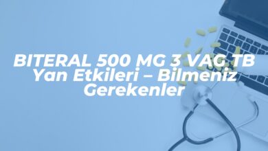 biteral 500 mg 3 vag tb yan etkileri bilmeniz gerekenler 1740777843