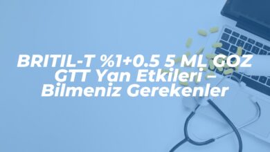 britil t 10 5 5 ml goz gtt yan etkileri bilmeniz gerekenler 1741809190