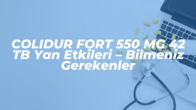 colidur fort 550 mg 42 tb yan etkileri bilmeniz gerekenler 1742734823