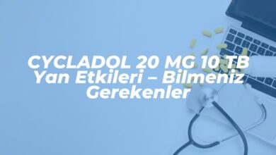 cycladol 20 mg 10 tb yan etkileri bilmeniz gerekenler 1742803281