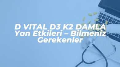 d vital d3 k2 damla yan etkileri bilmeniz gerekenler 1741179617