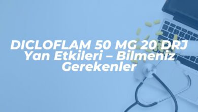 dicloflam 50 mg 20 drj yan etkileri bilmeniz gerekenler 1741982024