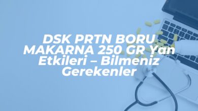 dsk prtn boru makarna 250 gr yan etkileri bilmeniz gerekenler 1742342397