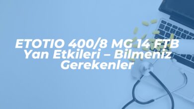 etotio 4008 mg 14 ftb yan etkileri bilmeniz gerekenler 1742774361