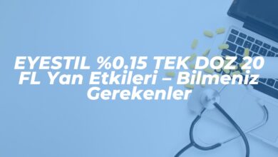 eyestil 0 15 tek doz 20 fl yan etkileri bilmeniz gerekenler 1742759535