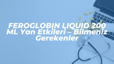feroglobin liquid 200 ml yan etkileri bilmeniz gerekenler 1742648459