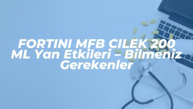 fortini mfb cilek 200 ml yan etkileri bilmeniz gerekenler 1741957214