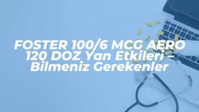foster 1006 mcg aero 120 doz yan etkileri bilmeniz gerekenler 1742803283