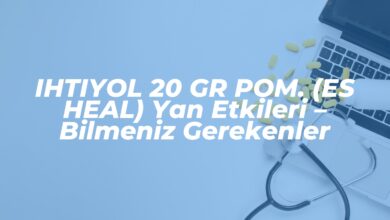 ihtiyol 20 gr pom es heal yan etkileri bilmeniz gerekenler 1742648455