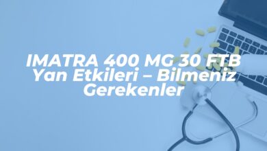 imatra 400 mg 30 ftb yan etkileri bilmeniz gerekenler 1742673142