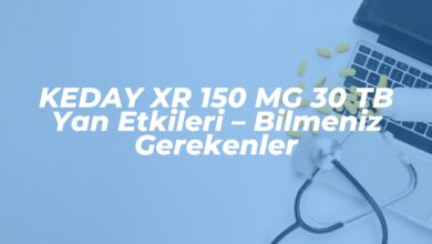 keday xr 150 mg 30 tb yan etkileri bilmeniz gerekenler 1741651149