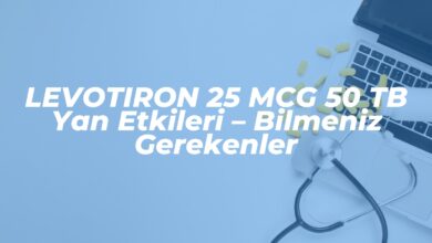 levotiron 25 mcg 50 tb yan etkileri bilmeniz gerekenler 1740931223