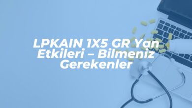 lpkain 1x5 gr yan etkileri bilmeniz gerekenler 1742586739