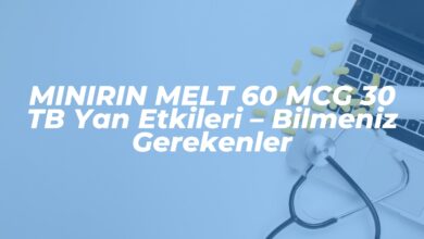 minirin melt 60 mcg 30 tb yan etkileri bilmeniz gerekenler 1741305612
