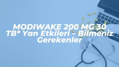 modiwake 200 mg 30 tb yan etkileri bilmeniz gerekenler 1742428767