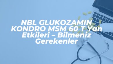 nbl glukozamin kondro msm 60 t yan etkileri bilmeniz gerekenler 1741823943