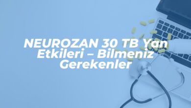 neurozan 30 tb yan etkileri bilmeniz gerekenler 1742648471