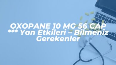 oxopane 10 mg 56 cap yan etkileri bilmeniz gerekenler 1742687963