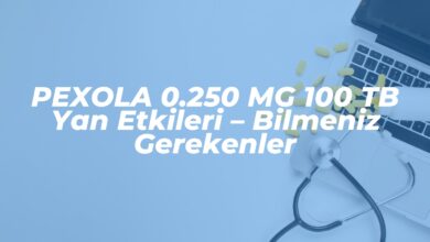 pexola 0 250 mg 100 tb yan etkileri bilmeniz gerekenler 1741549925