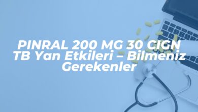 pinral 200 mg 30 cign tb yan etkileri bilmeniz gerekenler 1742475601