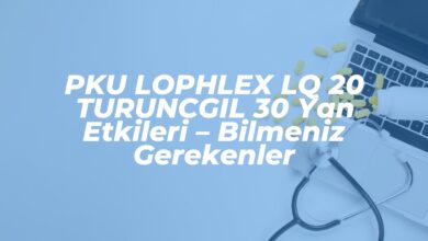 pku lophlex lq 20 turuncgil 30 yan etkileri bilmeniz gerekenler 1742130076