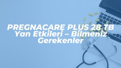 pregnacare plus 28 tb yan etkileri bilmeniz gerekenler 1742659284