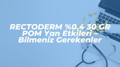 rectoderm 0 4 30 gr pom yan etkileri bilmeniz gerekenler 1742475614