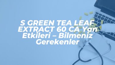 s green tea leaf extract 60 ca yan etkileri bilmeniz gerekenler 1741046358