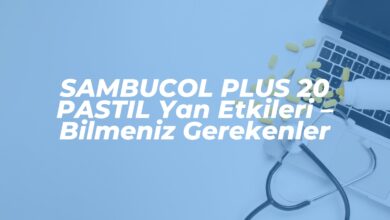 sambucol plus 20 pastil yan etkileri bilmeniz gerekenler 1742821245