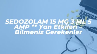 sedozolam 15 mg 3 ml 5 amp yan etkileri bilmeniz gerekenler 1742734811
