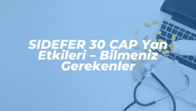 sidefer 30 cap yan etkileri bilmeniz gerekenler 1742475621