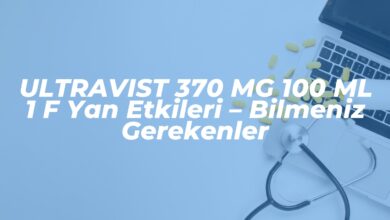 ultravist 370 mg 100 ml 1 f yan etkileri bilmeniz gerekenler 1742648466